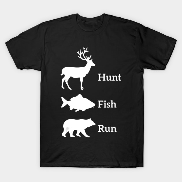 Funny Hunting Fishing Hunt Fish Run Bear Gift T-Shirt by wcfrance4